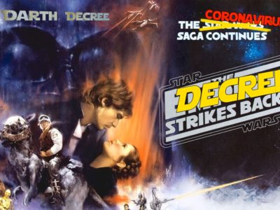 The Poster for Star Wars - The Empire Strikes Back with edited writing: Coronavirus Wars - the Decree Strikes Back and on Darth Vader there's Darth Decree